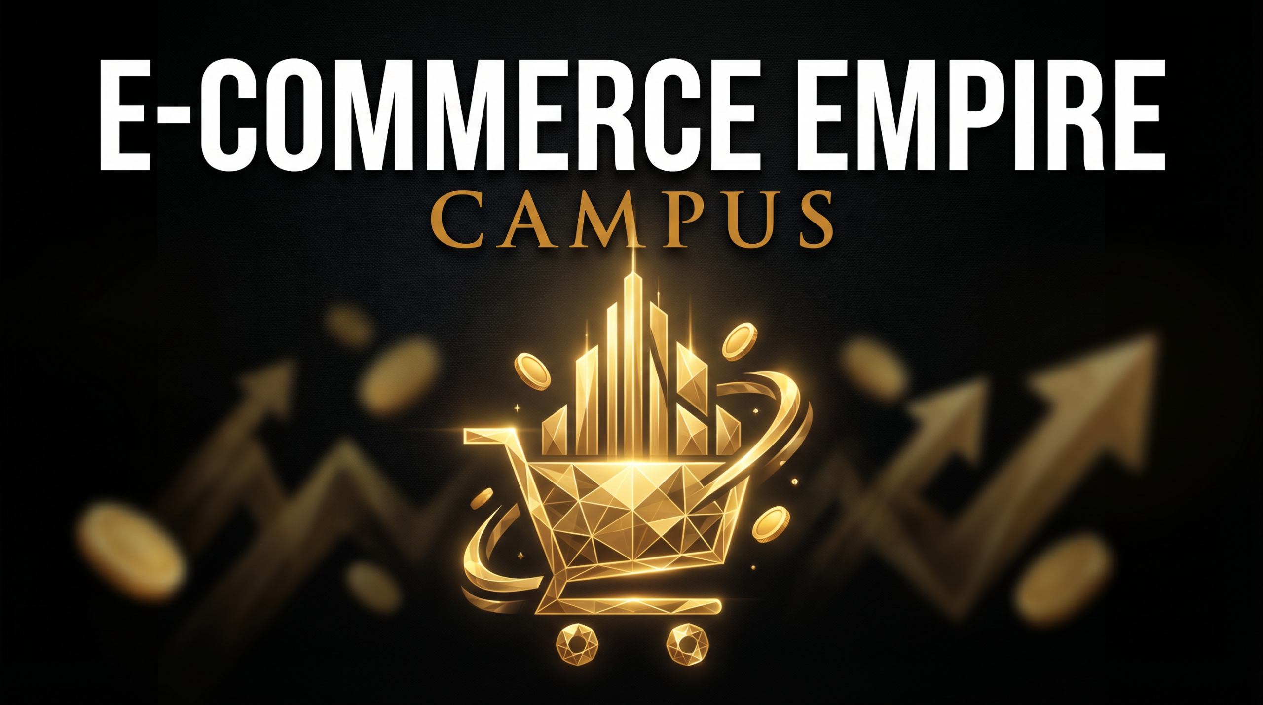 E-Commerce Empire Campus